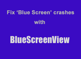 BlueScreenView - Find out what caused your PC to crash - And how to fix it!