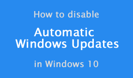 disable-automatic-windows-updates-windows-10