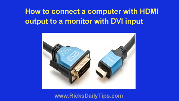 to a computer with HDMI output to a monitor DVI input