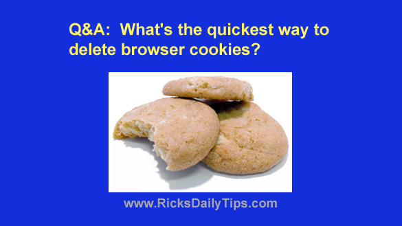 Q A What s The Quickest Way To Delete Browser Cookies q-a-what-s-the-quickest-way-to-delete-browser-cookies