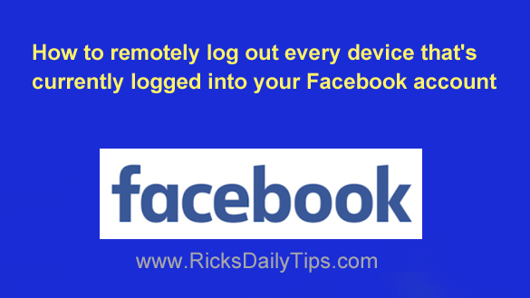 How To Remotely Log Out Every Device That S Currently Logged Into Your Facebook Account